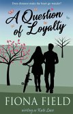 A Question of Loyalty (eBook, ePUB)