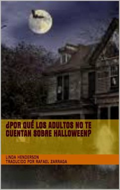 Cover ¿Por qué los adultos no te cuentan sobre Halloween? (NO FICCIÓN JUVENIL / Religiosa / Cristiana / Inspiradora) (eBook, ePUB)