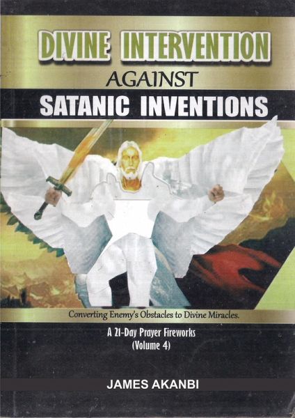 Divine Intervention For Satanic Inventions (eBook, ePUB) Divine Intervention For Satanic Inventions (eBook, ePUB)
