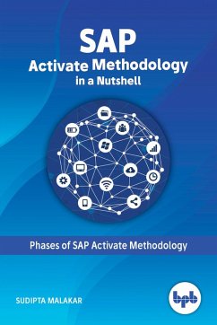 SAP : Activate Methodology in a Nutshell (eBook, ePUB) - Malakar, Sudipta
