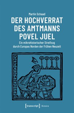 Der Hochverrat des Amtmanns Povel Juel (eBook, PDF) - Schaad, Martin