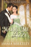 Marry Me, Lizzy: A Pride and Prejudice Variation (eBook, ePUB)
