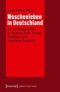 Moscheeleben in Deutschland (eBook, PDF) - Akca, Ayse Almila