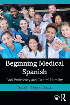 Beginning Medical Spanish (eBook, ePUB) - Dejbord Sawan, Parizad T.