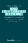 Transgeschlechtlichkeit und Visualität (eBook, PDF)