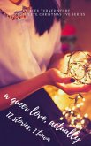 A Queer Love, Actually: 12 Stories, 1 Town (Christmas Eve, #5) (eBook, ePUB)