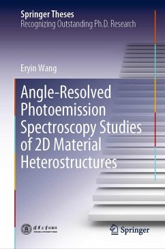 Angle-Resolved Photoemission Spectroscopy Studies of 2D Material Heterostructures (eBook, PDF) - Wang, Eryin