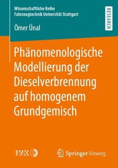 Phänomenologische Modellierung der Dieselverbrennung auf homogenem Grundgemisch (eBook, PDF) - Ünal, Ömer