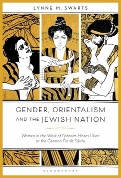 Gender, Orientalism and the Jewish Nation (eBook, ePUB) - Swarts, Lynne M.