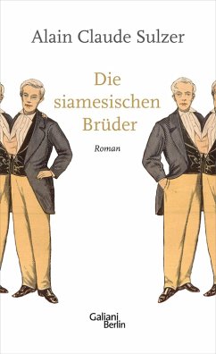 Die siamesischen Brüder (eBook, ePUB) - Sulzer, Alain Claude