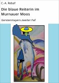 Die blaue Reiterin im Murnauer Moos (eBook, ePUB)