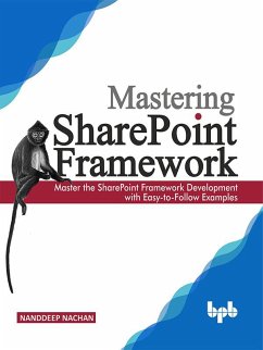 Mastering Sharepoint Framework (eBook, ePUB) - Nachan, Nanddeep