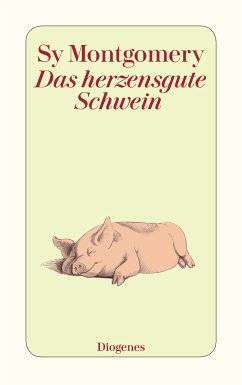 Das herzensgute Schwein (eBook, ePUB) - Montgomery, Sy