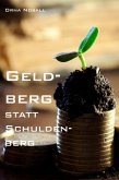 Geldberg statt Schuldenberg (eBook, ePUB)