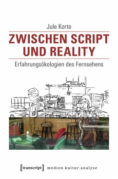 Zwischen Script und Reality (eBook, PDF) - Korte, Jule