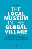 The Local Museum in the Global Village (eBook, PDF)