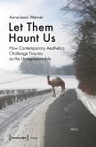 Let Them Haunt Us (eBook, PDF)