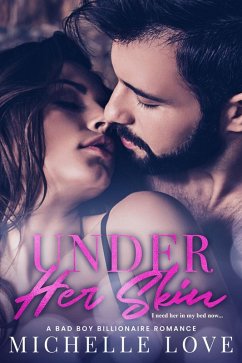 Under Her Skin: A Bad Boy Billionaire Romance (eBook, ePUB) Cover Under Her Skin: A Bad Boy Billionaire Romance (eBook, ePUB)