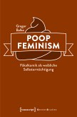 Poop Feminism - Fäkalkomik als weibliche Selbstermächtigung (eBook, PDF)