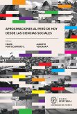 Aproximaciones al Perú de hoy desde las ciencias sociales (eBook, ePUB)