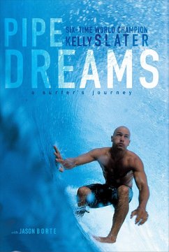 Pipe Dreams (eBook, ePUB) - Slater, Kelly; Borte, Jason