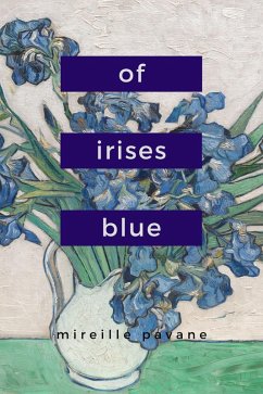 Of Irises Blue (eBook, ePUB) - Pavane, Mireille