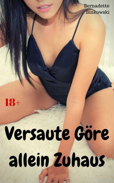 Versaute Göre allein Zuhaus (eBook, ePUB) Versaute Göre allein Zuhaus (eBook, ePUB)