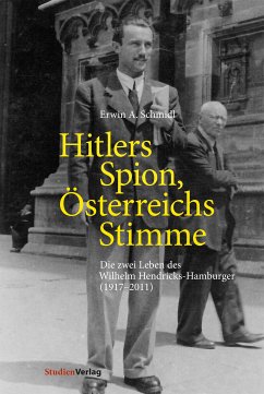 Hitlers Spion, Österreichs Stimme (eBook, ePUB) - Schmidl, Erwin A.