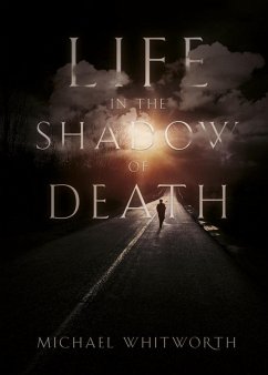 Life in the Shadow of Death (eBook, ePUB) - Whitworth, Michael