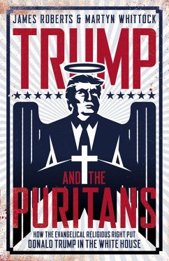 Trump And The Puritans (eBook, ePUB) - Roberts, James; Whittock, Martyn