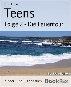 Teens (eBook, ePUB) - F Karl, Peter