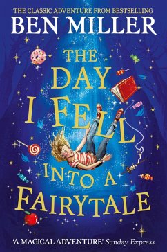 The Day I Fell Into a Fairytale (eBook, ePUB) - Miller, Ben