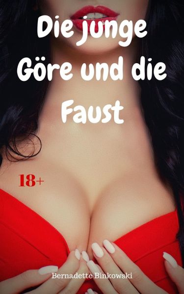Die junge Göre und die Faust (eBook, ePUB) Die junge Göre und die Faust (eBook, ePUB)