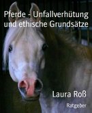 Pferde - Unfallverhütung und ethische Grundsätze (eBook, ePUB)