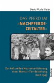 Das Pferd im "Nachpferdezeitalter" (eBook, ePUB)