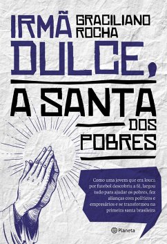 Irmã Dulce, a santa dos pobres (eBook, ePUB) - Rocha, Graciliano