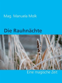 Die Rauhnächte (eBook, ePUB) - Molk, Mag. Manuela