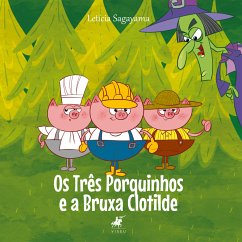 Os três porquinhos e a bruxa Clotilde (fixed-layout eBook, ePUB) - Sagayama, Leticia