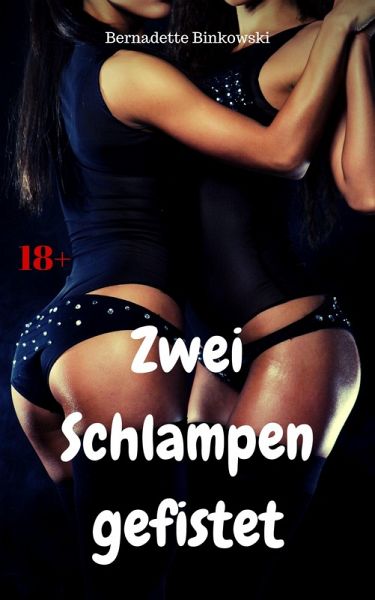 Zwei Schlampen gefistet (eBook, ePUB) Zwei Schlampen gefistet (eBook, ePUB)