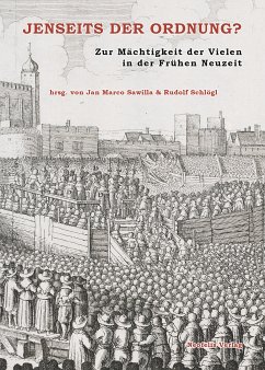 Jenseits der Ordnung? (eBook, PDF) - Barget, Monika; Röth, Sibylle; Sawilla, Jan M.; Sprenger, Ulrike; Tchorz, Laura Marijke; Weber, Nadir; Beck, Rainer; Behnstedt-Renn, Jan; Fechner, Fabian; Firges, Janine; Gamper, Michael; Griesse, Malte; Kofler, Susanne; Nipperdey, Justus