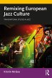 Remixing European Jazz Culture (eBook,... - Bild 1