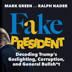 Fake President (eBook, ePUB) - Green, Mark; Nader, Ralph