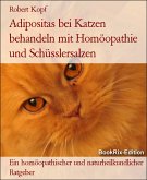 Adipositas bei Katzen behandeln mit Homöopathie und Schüsslersalzen (eBook, ePUB)