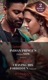 Indian Prince's Hidden Son / Craving His Forbidden Innocent: Indian Prince's Hidden Son / Craving His Forbidden Innocent (Mills & Boon Modern) (eBook, ePUB)