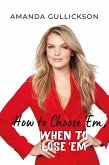 How to Choose 'Em, When to Lose 'Em (eBook, ePUB)