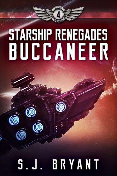Starship Renegades: Buccaneer (eBook, ePUB)