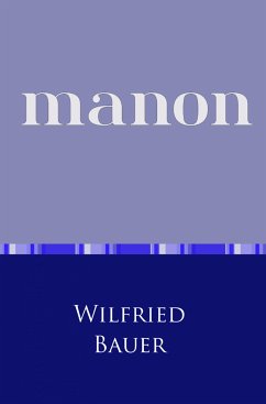 Manon (eBook, ePUB) - Bauer, Wilfried