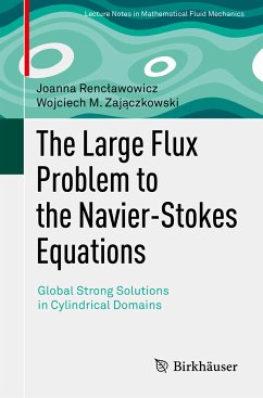 The Large Flux Problem to the Navier-Stokes Equations (eBook, PDF) - Rencławowicz, Joanna; Zajączkowski, Wojciech M.