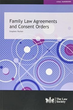 Family Law Agreements and Consent Orders - Parker, Stephen