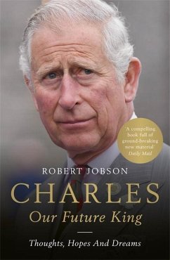 Charles: Our Future King - Jobson, Robert
